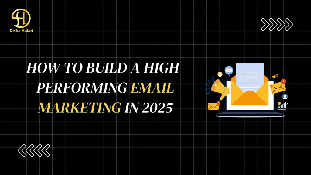 High Performing Email Marketing in 2025